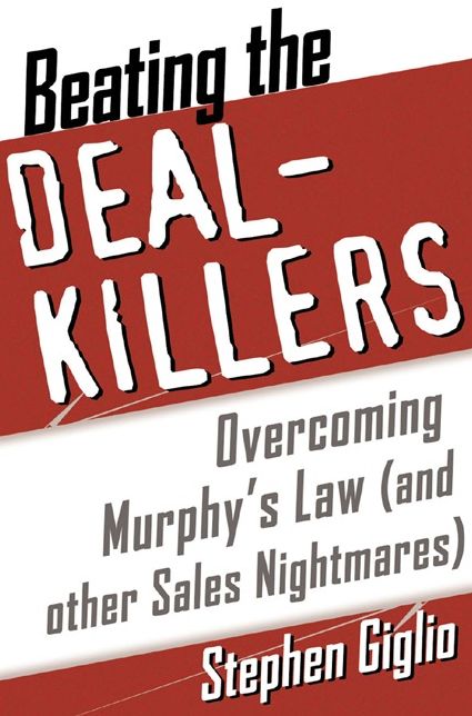 Beating the Deal Killers: Overcoming Murphy's Law (and other Sales Nightmares)