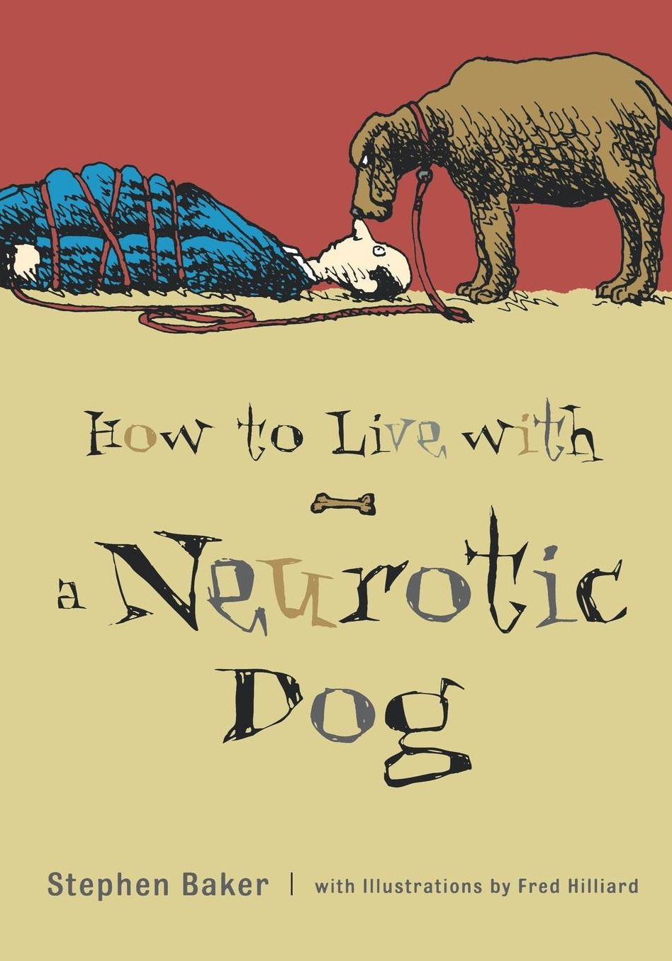 How To Live With A Neurotic Dog