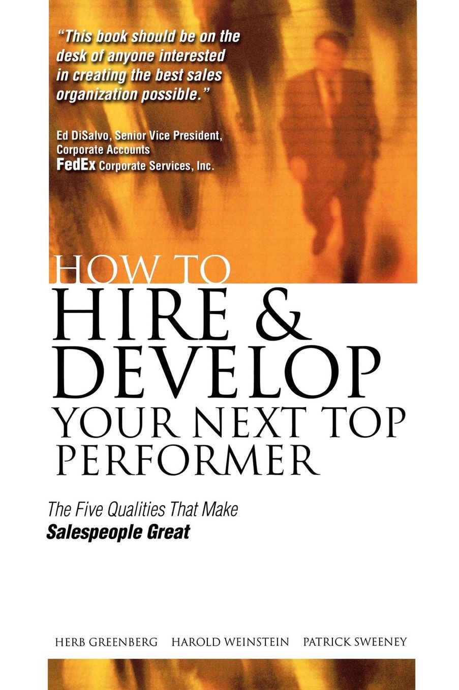 How To Hire And Develop Your Next Top Performer