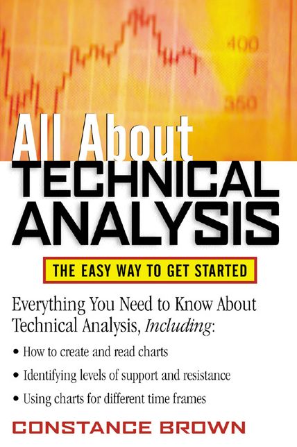 All About Technical Analysis: The Easy Way to Get Started