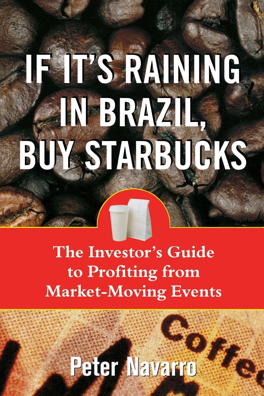 If It's Raining In Brazil, Buy Starbucks