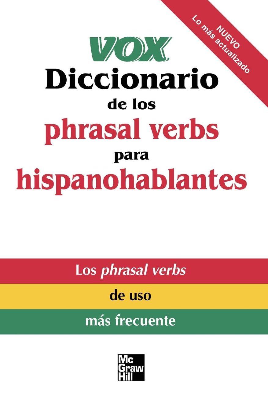 Vox Diccionario De Los Phrasal Verbs Para Hispanohablantes