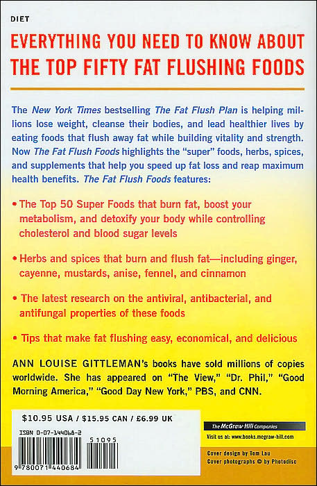 The Fat Flush Foods: The World's Best Foods, Seasonings, and Supplements to Flush the Fat from Every Body