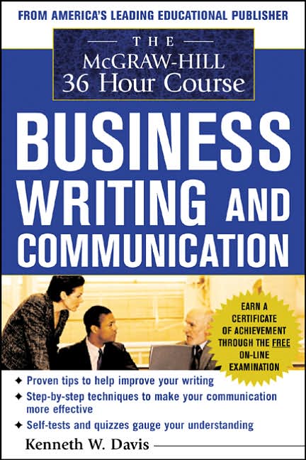 The McGraw-Hill 36-Hour Course in Business Writing and Communication: Managing Your Writing