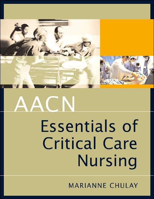 AACN Essentials of Critial Care Nursing