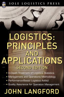 Logistics: Principles and Applications, Second Edition