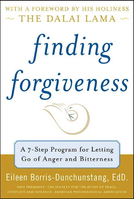 Finding Forgiveness: A 7-Step Program for Letting Go of Anger and Bitterness
