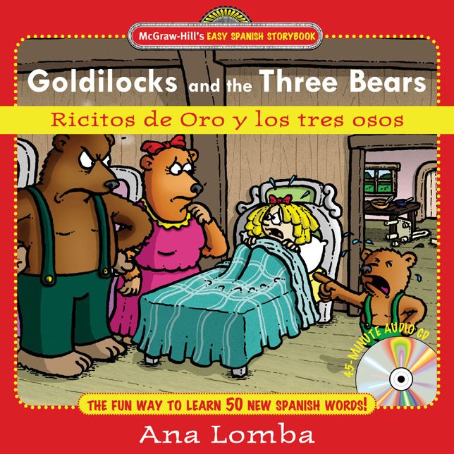 Easy Spanish Storybook: Goldilocks and the Three Bears: Goldilocks and the Three Bears (Book + Audio CD)