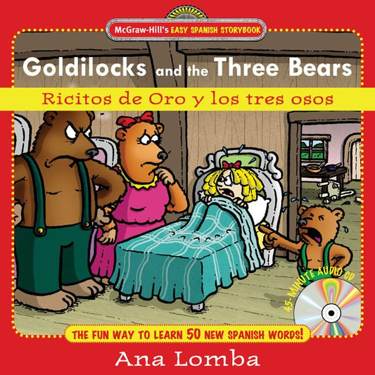 Easy Spanish Storybook: Goldilocks and the Three Bears: Goldilocks and the Three Bears (Book + Audio CD)