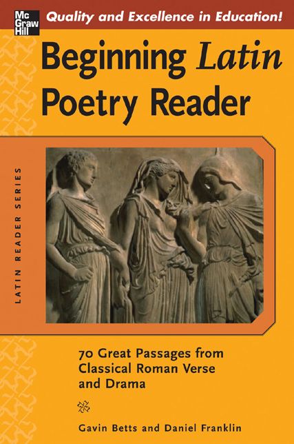 Beginning Latin Poetry Reader: 70 Selections from the Great Periods of Roman Verse and Drama