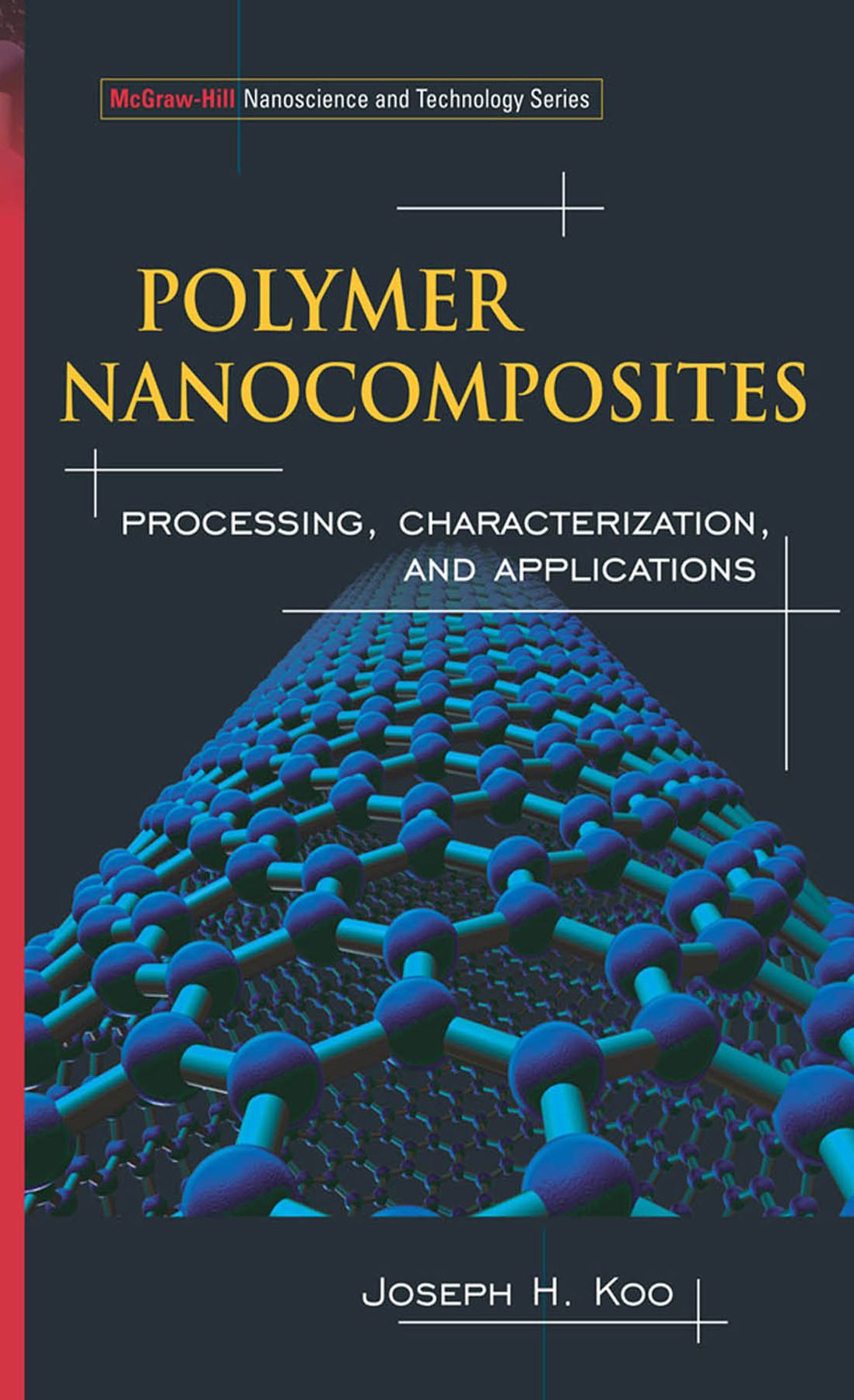 Polymer Nanocomposites: Processing, Characterization, And Applications