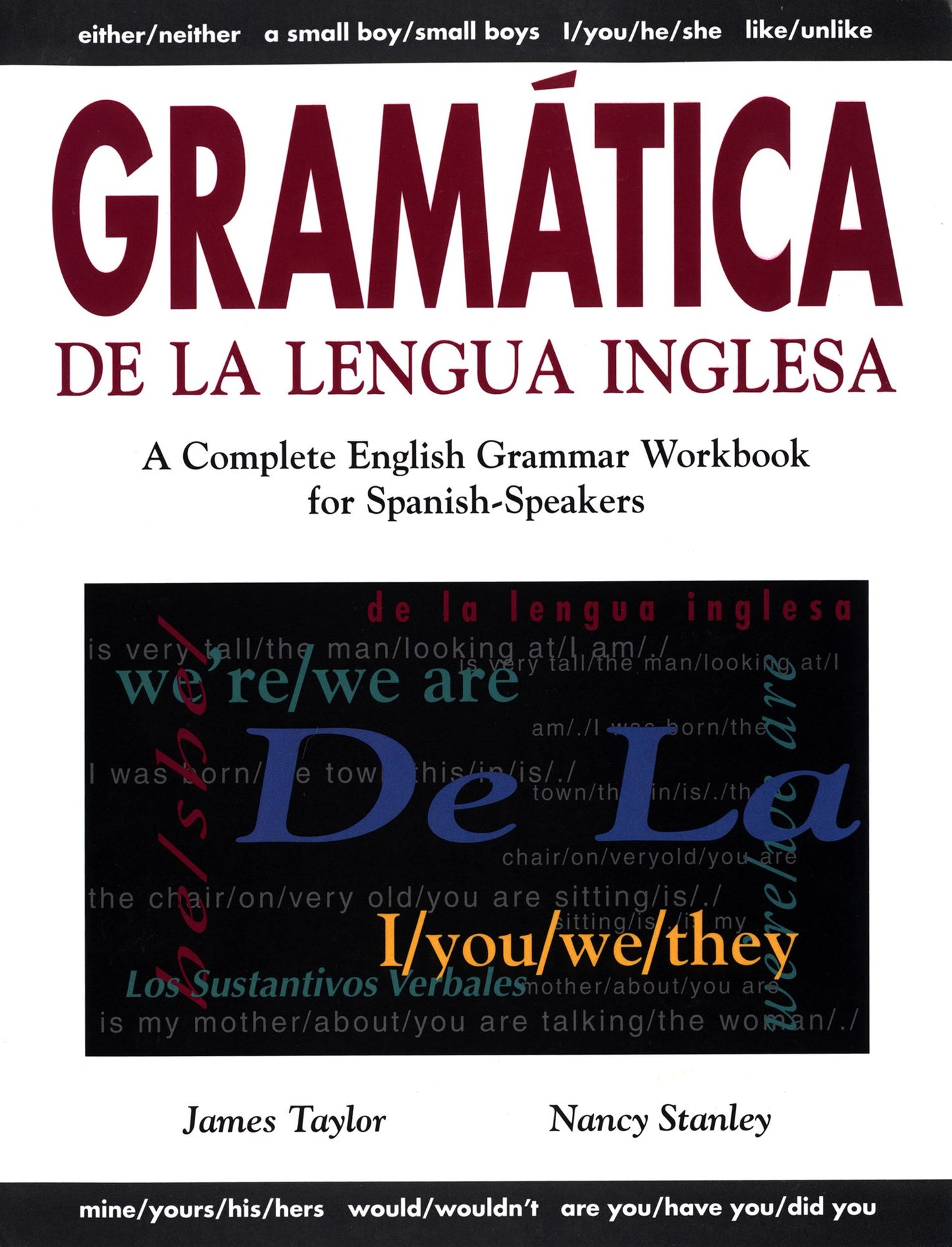 Gramática De La Lengua Inglesa: A Complete English Grammar Workbook for Spanish Speakers