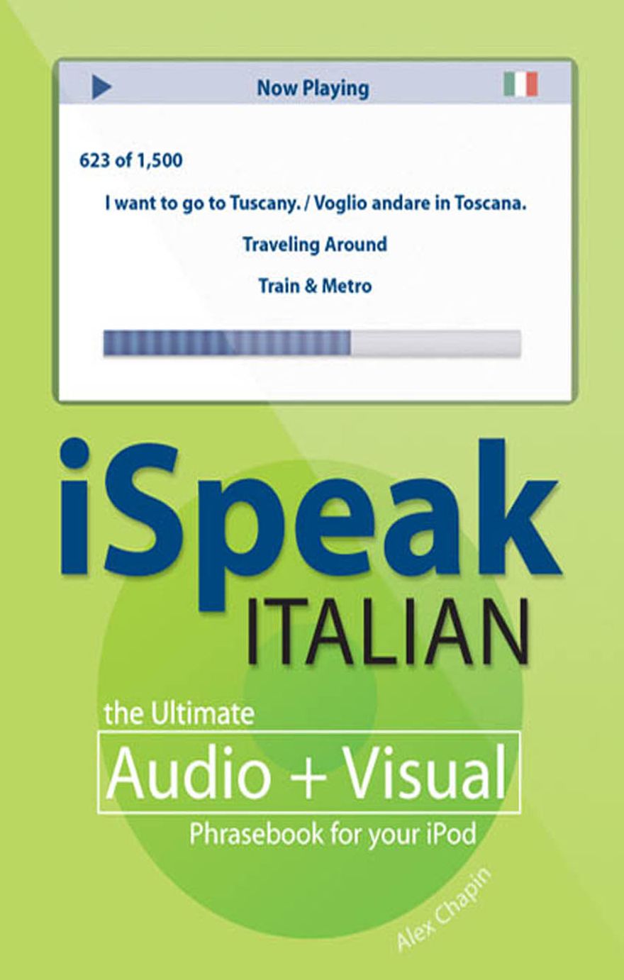 iSpeak Italian Phrasebook: The Ultimate Audio + Visual Phrasebook for Your iPod