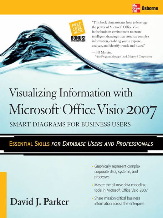 Visualizing Information with Microsoft Office Visio 2007: Smart Diagrams for Business Users