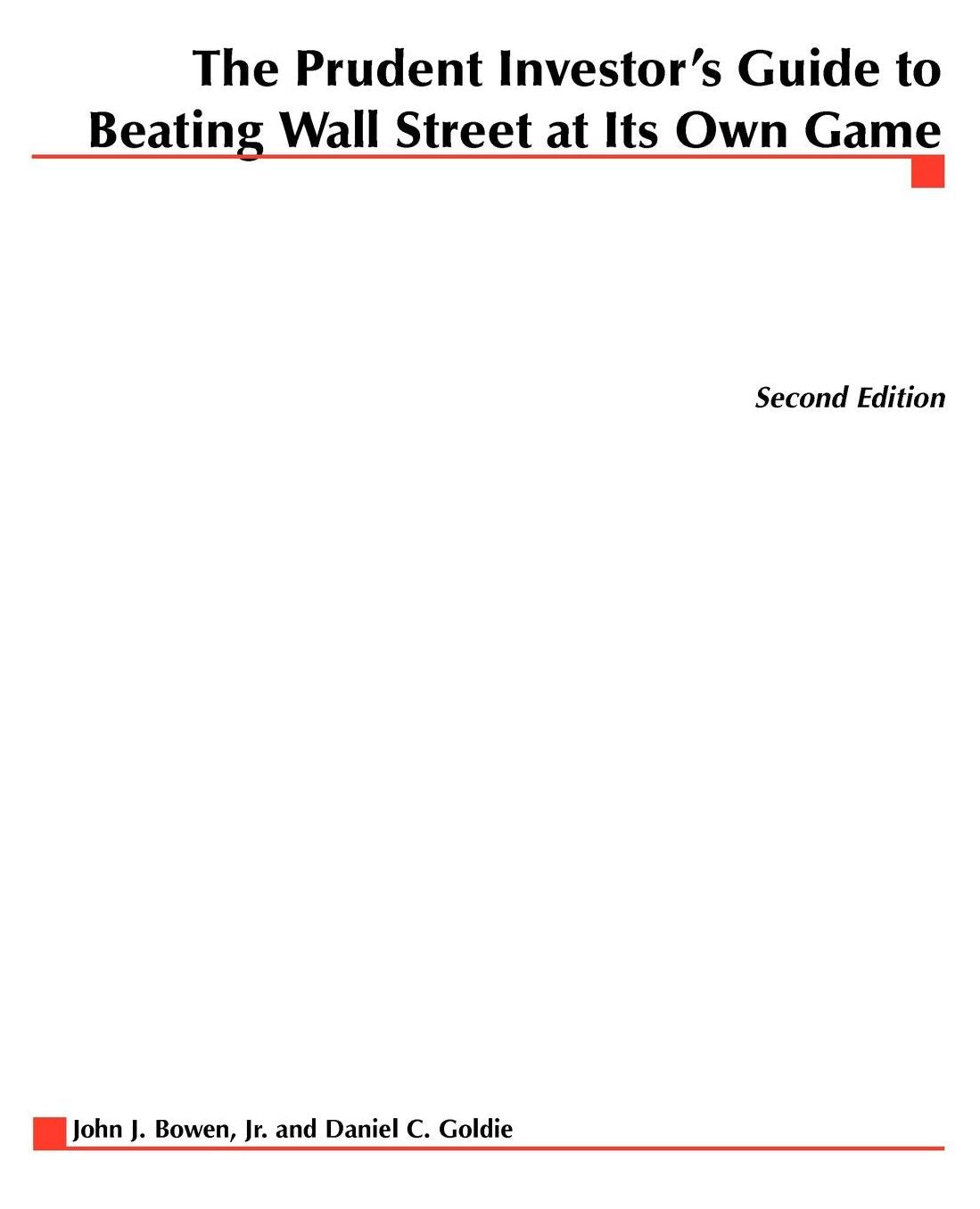 The Prudent Investor's Guide To Beating Wall Street At Its Own Game