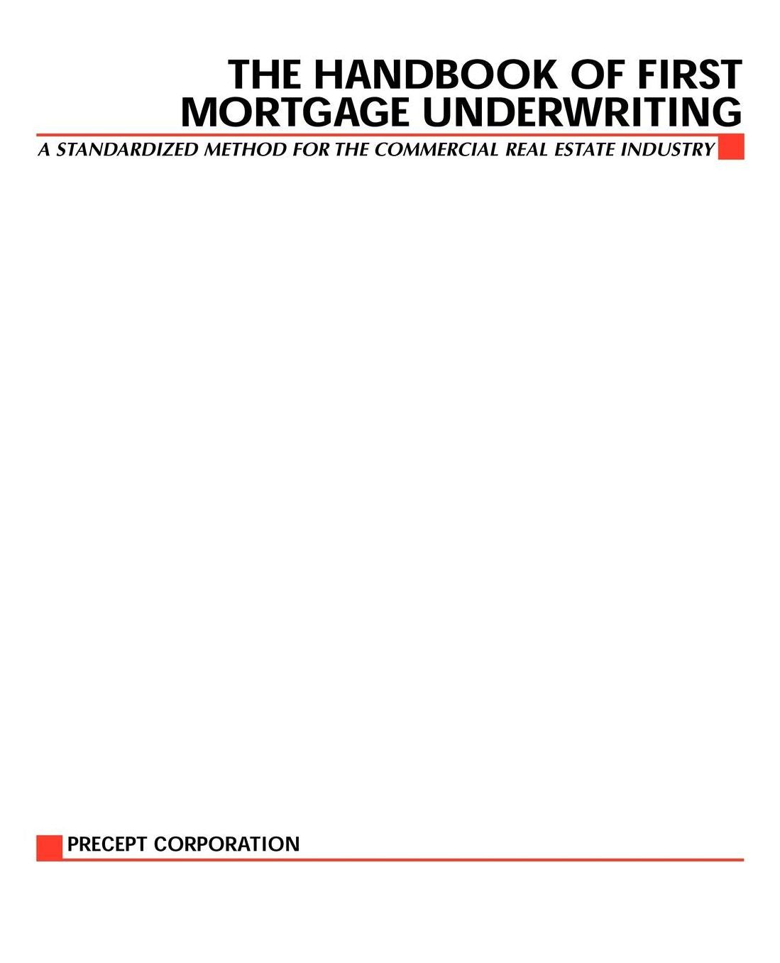 The Handbook Of First Mortgage Underwriting