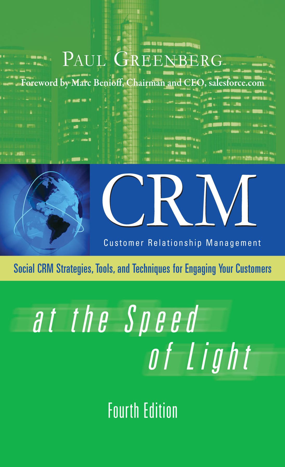 CRM at the Speed of Light, Fourth Edition: Social CRM 2.0 Strategies, Tools, and Techniques for Engaging Your Customers