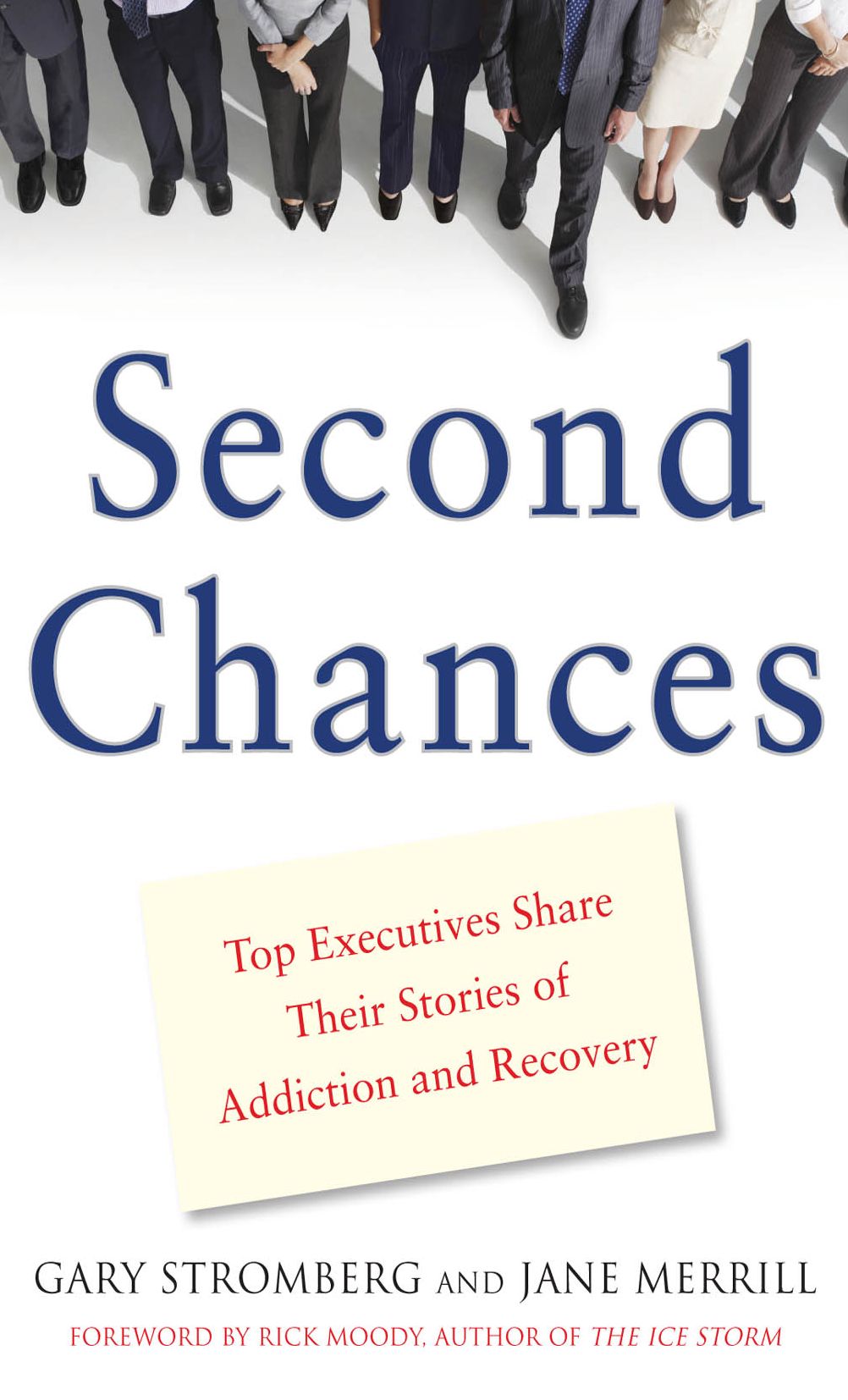Second Chances: Top Executives Share Their Stories of Addiction & Recovery