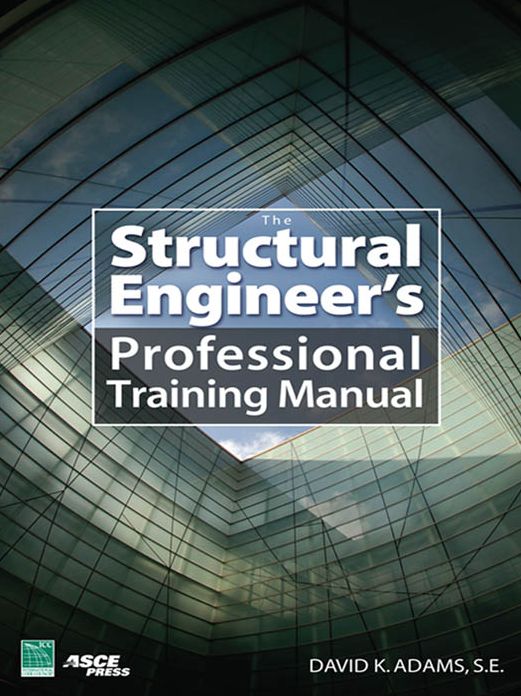 The Structural Engineer's Professional Training Manual