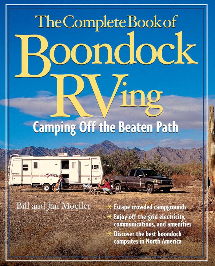 The Complete Book of Boondock RVing: Camping Off the Beaten Path