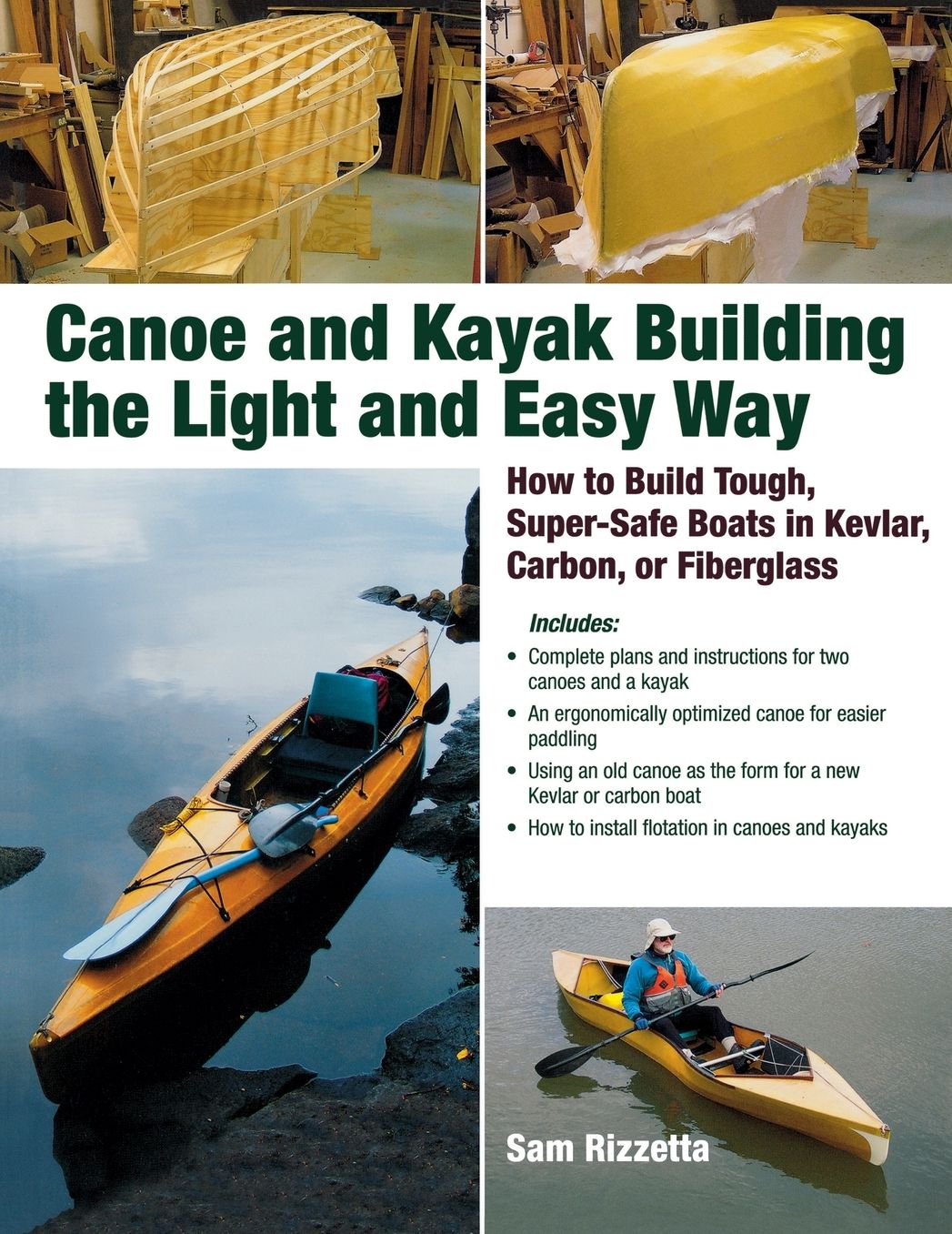 Canoe and Kayak Building the Light and Easy Way: How to Build Tough, Super-Safe Boats in Kevlar, Carbon, or Fiberglass