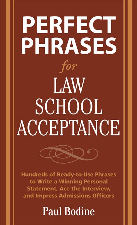 Perfect Phrases for Law School Acceptance
