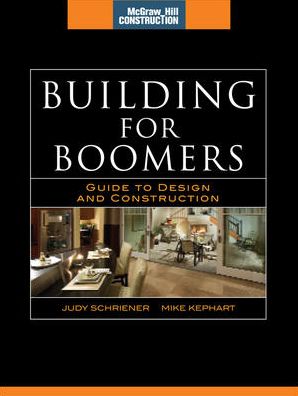 Building for Boomers (McGraw-Hill Construction Series): Guide to Design and Construction