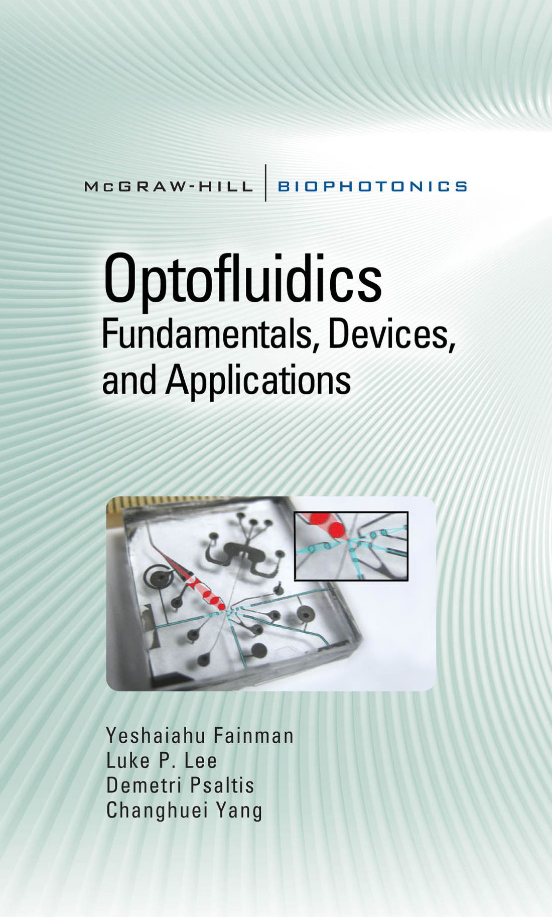Optofluidics: Fundamentals, Devices, and Applications: Fundamentals, Devices, and Applications