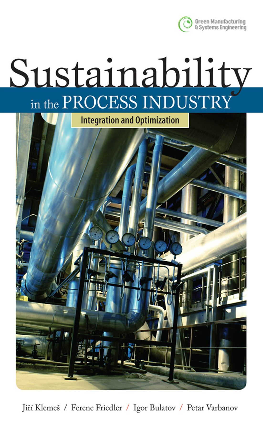 Sustainability in the Process Industry: Integration and Optimization: Integration and Optimization