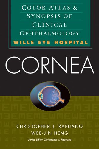 Cornea: Color Atlas & Synopsis of Clinical Ophthalmology (Wills Eye Hospital Series)