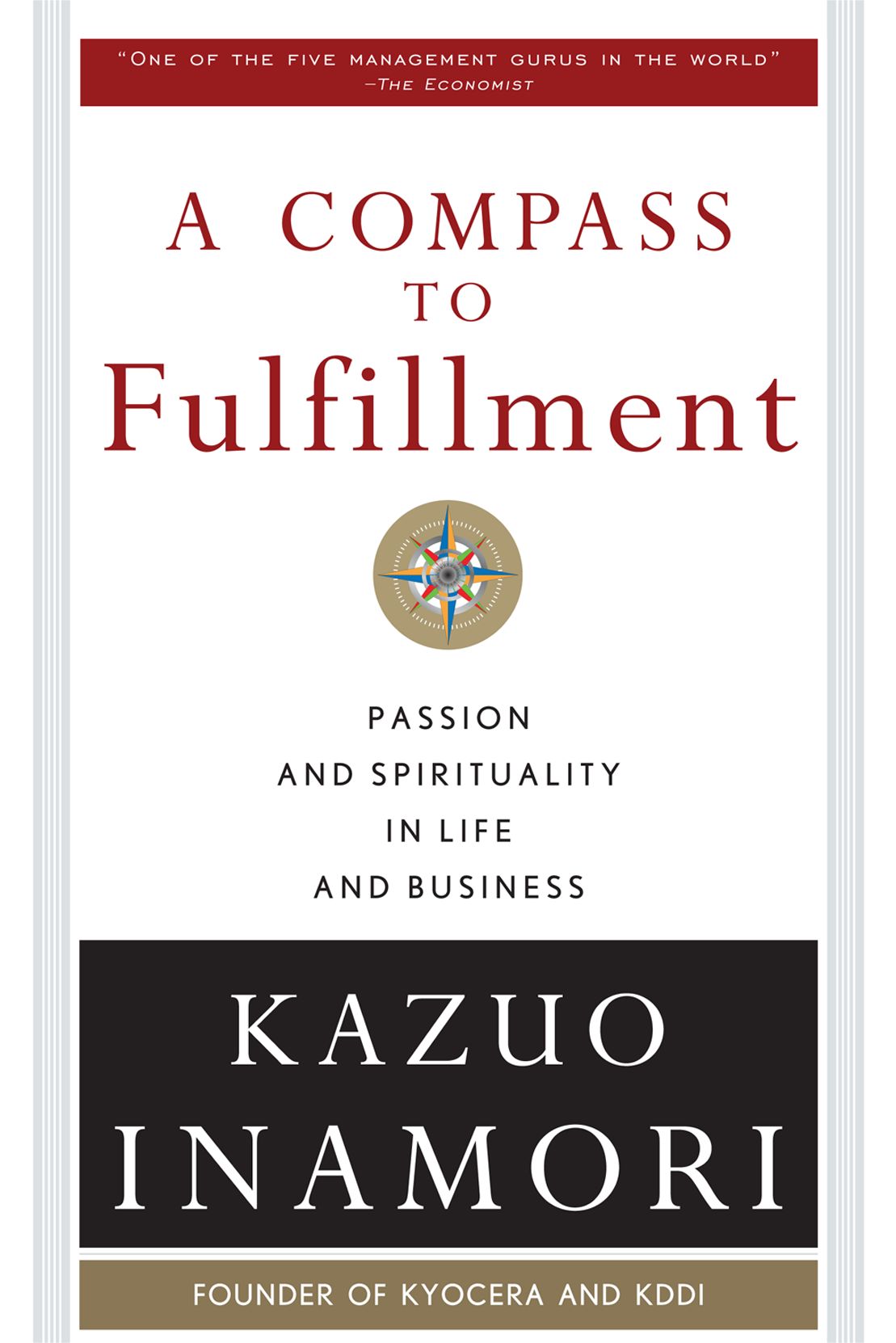 A Compass to Fulfillment: Passion and Spirituality in Life and Business