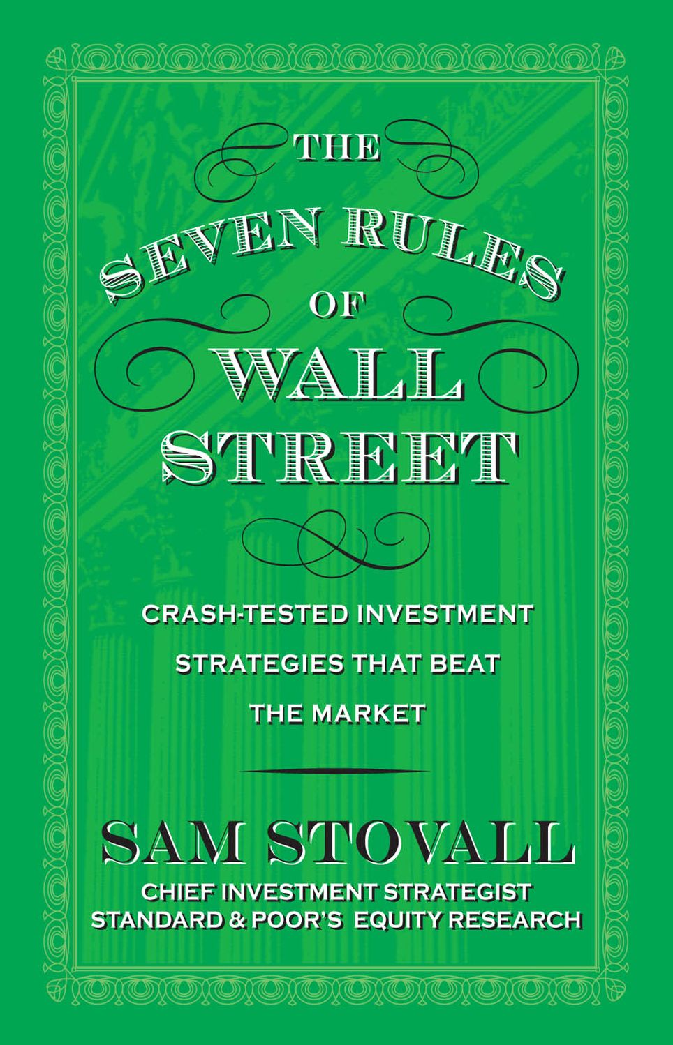 The Seven Rules of Wall Street: Crash-Tested Investment Strategies That Beat the Market