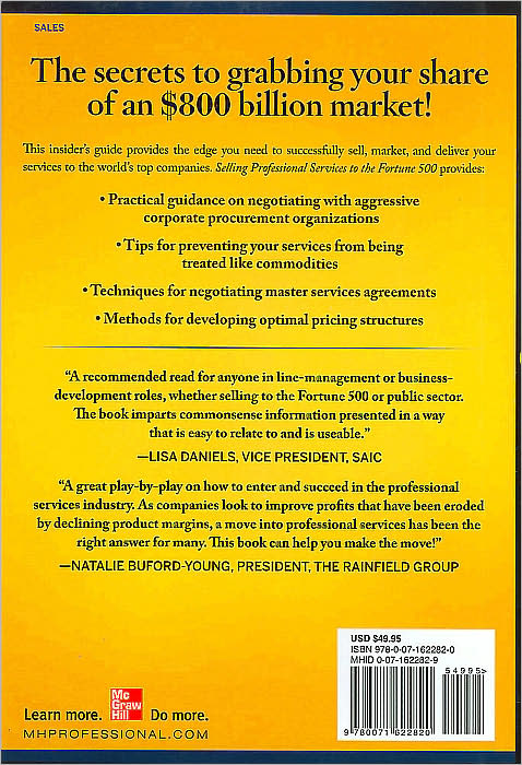 Selling Professional Services to the Fortune 500: How to Win in the Billion-Dollar Market of Strategy Consulting, Technology Solutions, and Outsourcing Services