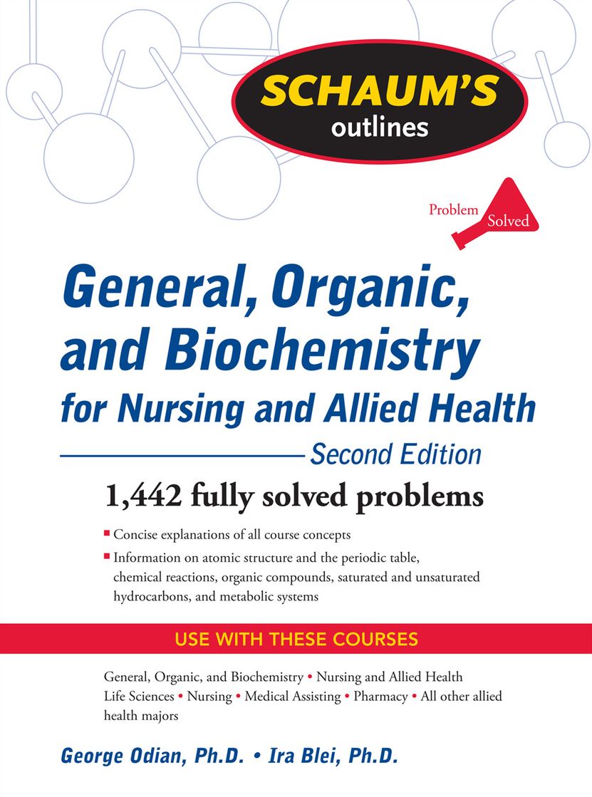 Schaum's Outline of General, Organic, and Biochemistry for Nursing and Allied Health, Second Edition