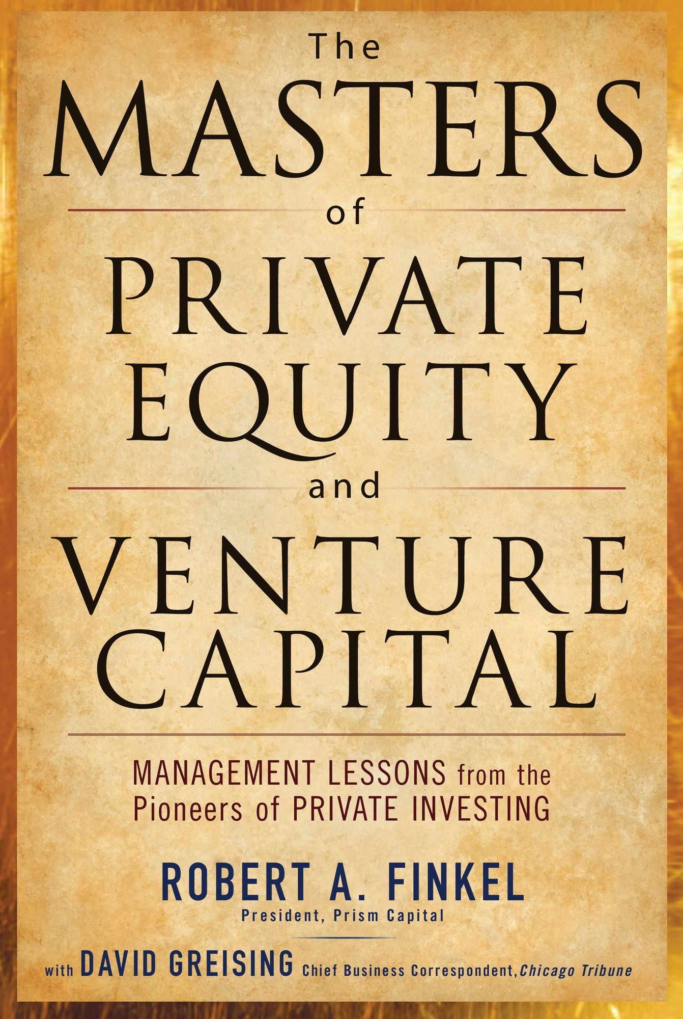 The Masters of Private Equity and Venture Capital