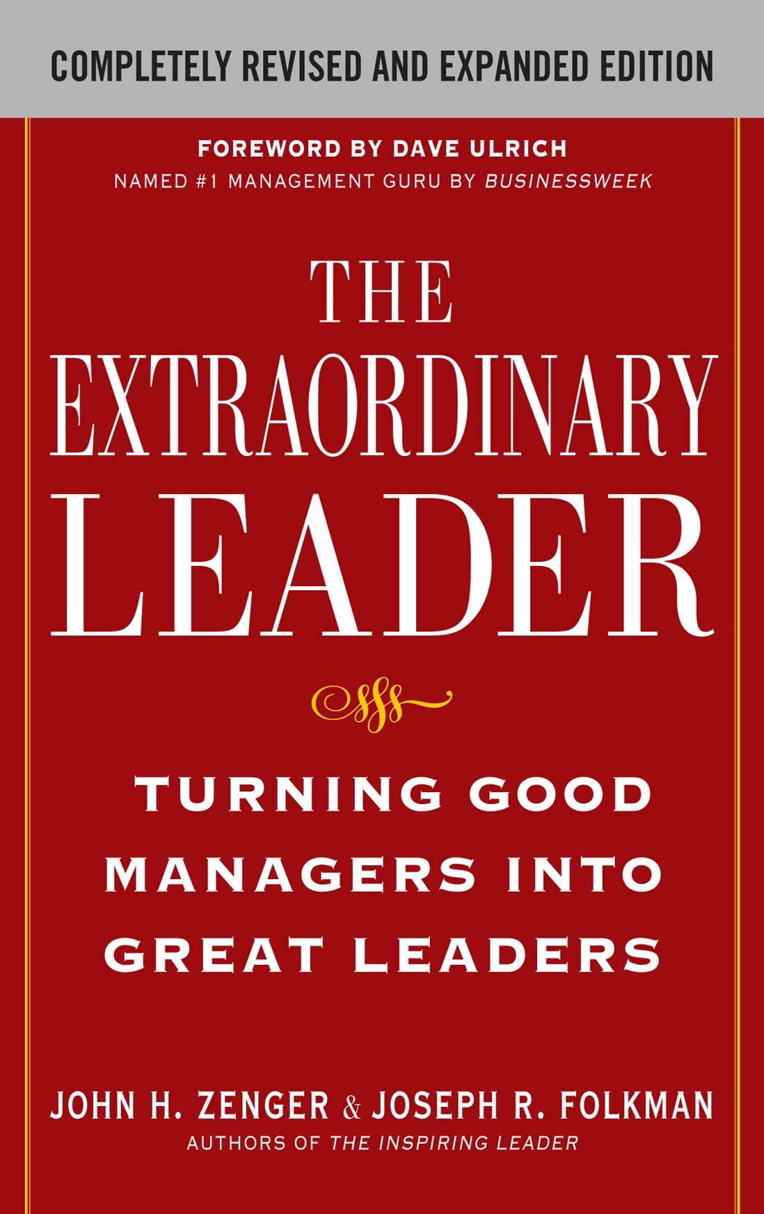 The Extraordinary Leader: Turning Good Managers into Great Leaders