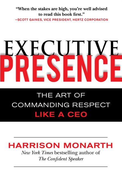 Executive Presence: The Art of Commanding Respect Like a CEO