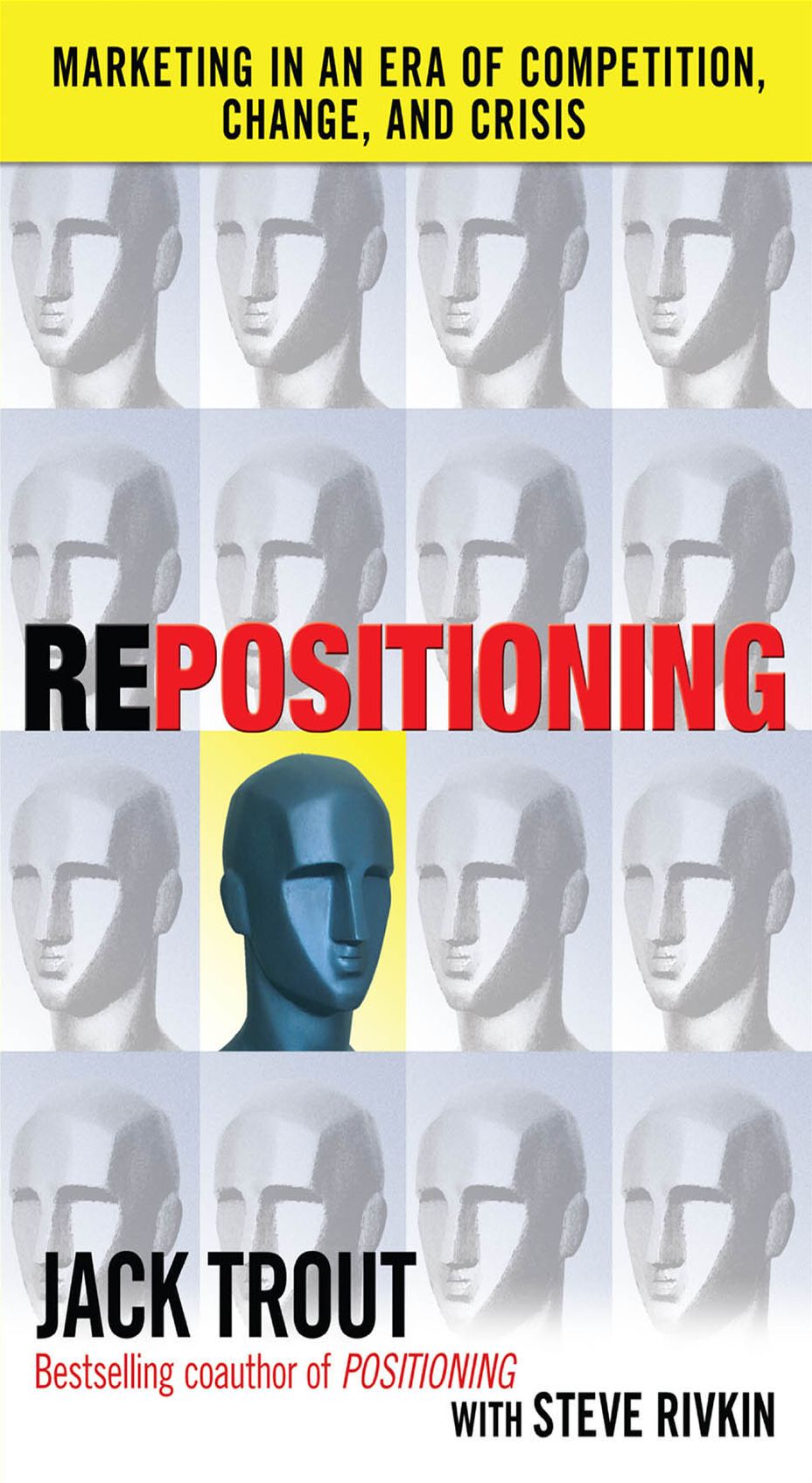 REPOSITIONING: Marketing in an Era of Competition, Change and Crisis