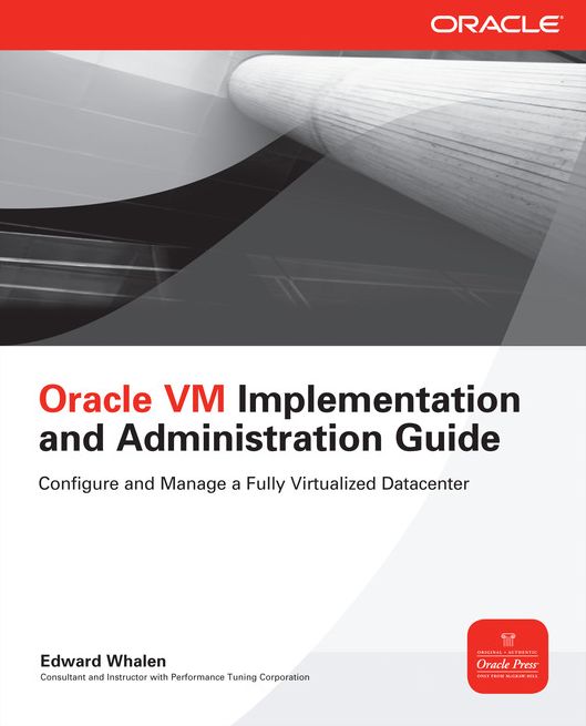 Oracle VM Implementation and Administration Guide