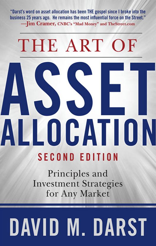The Art of Asset Allocation: Principles and Investment Strategies for Any Market, Second Edition