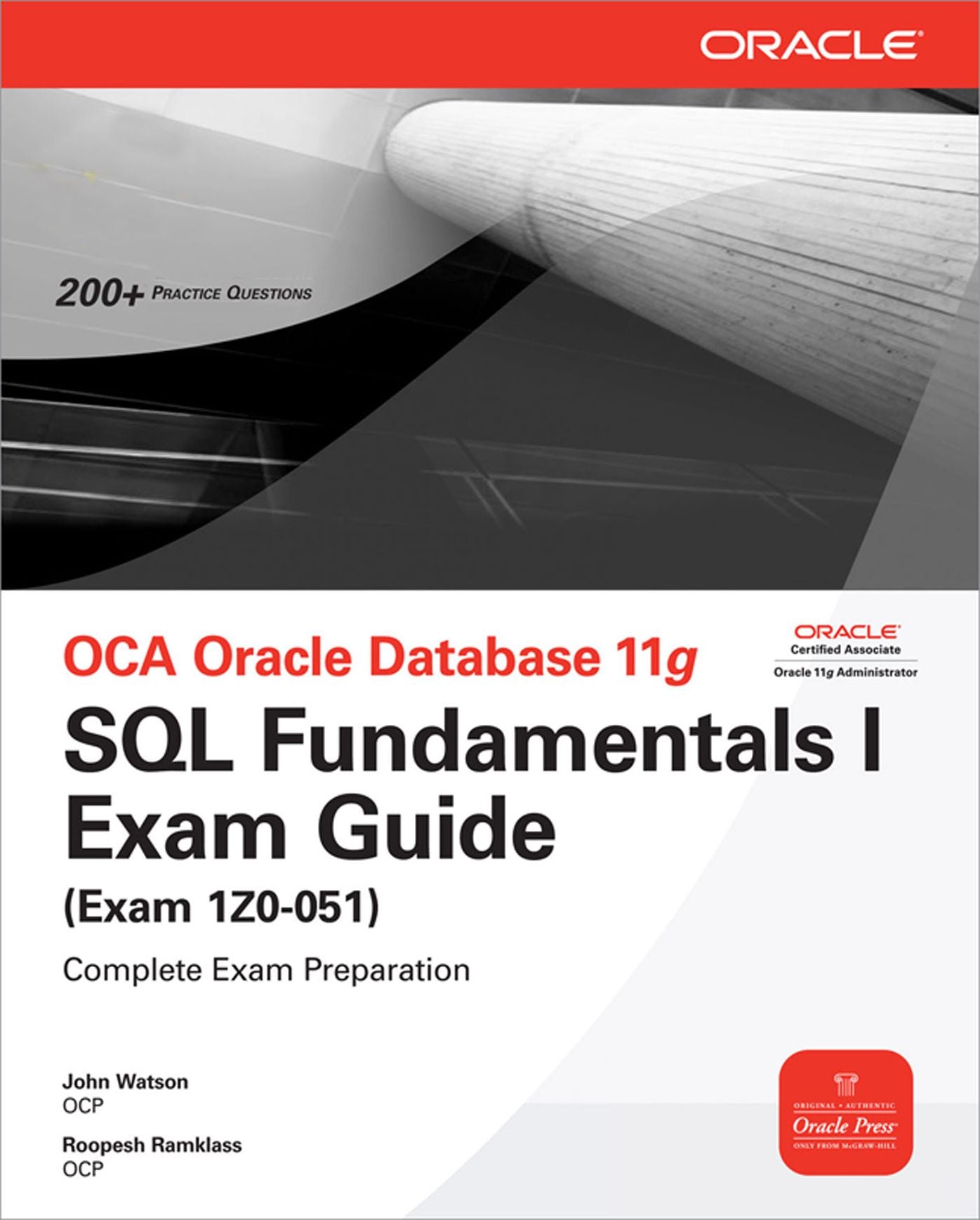 OCA Oracle Database 11g SQL Fundamentals I Exam Guide: Exam 1Z0-051