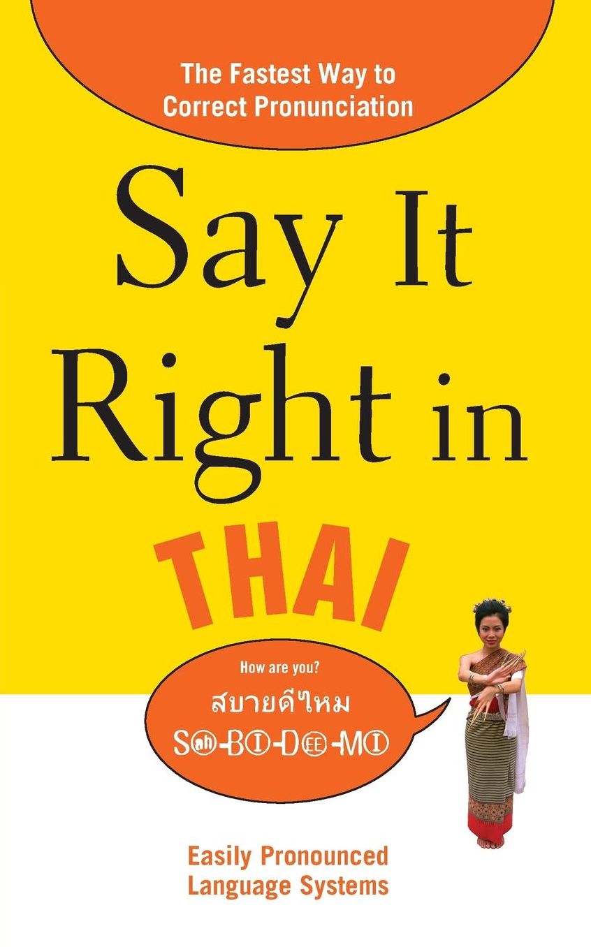 Say It Right in Thai: The Fastest Way to Correct Pronunciation