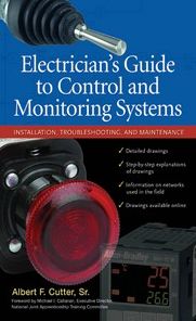 Electrician"s Guide to Control and Monitoring Systems: Installation, Troubleshooting, and Maintenance