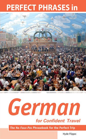 Perfect Phrases in German for Confident Travel: The No Faux-Pas Phrasebook for the Perfect Trip