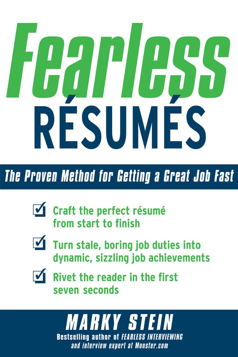 Fearless Resumes: The Proven Method for Getting a Great Job Fast