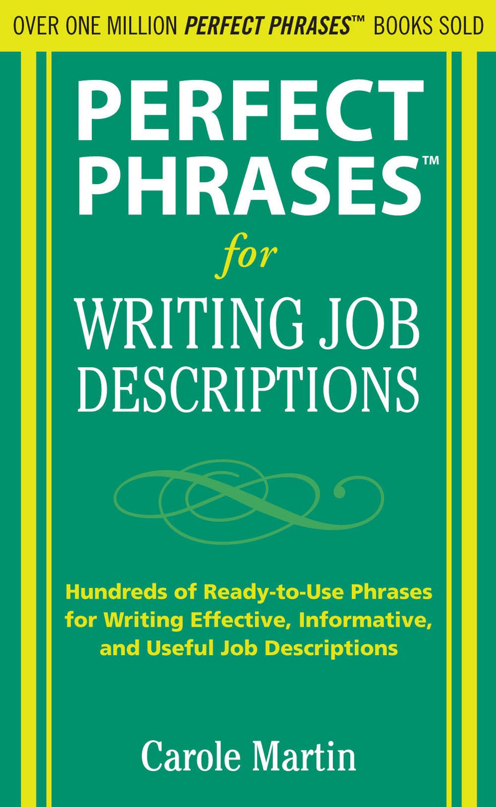 Perfect Phrases for Writing Job Descriptions: Hundreds of Ready-to-Use Phrases for Writing Effective, Informative, and Useful Job Descriptions