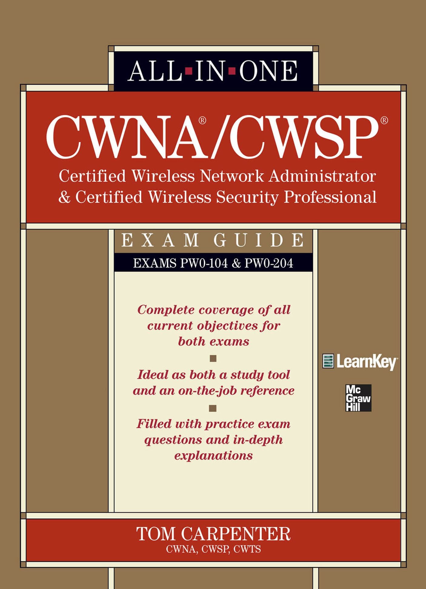 CWNA Certified Wireless Network Administrator & CWSP Certified Wireless Security Professional All-in-One Exam Guide (PW0-104 & PW0-204)