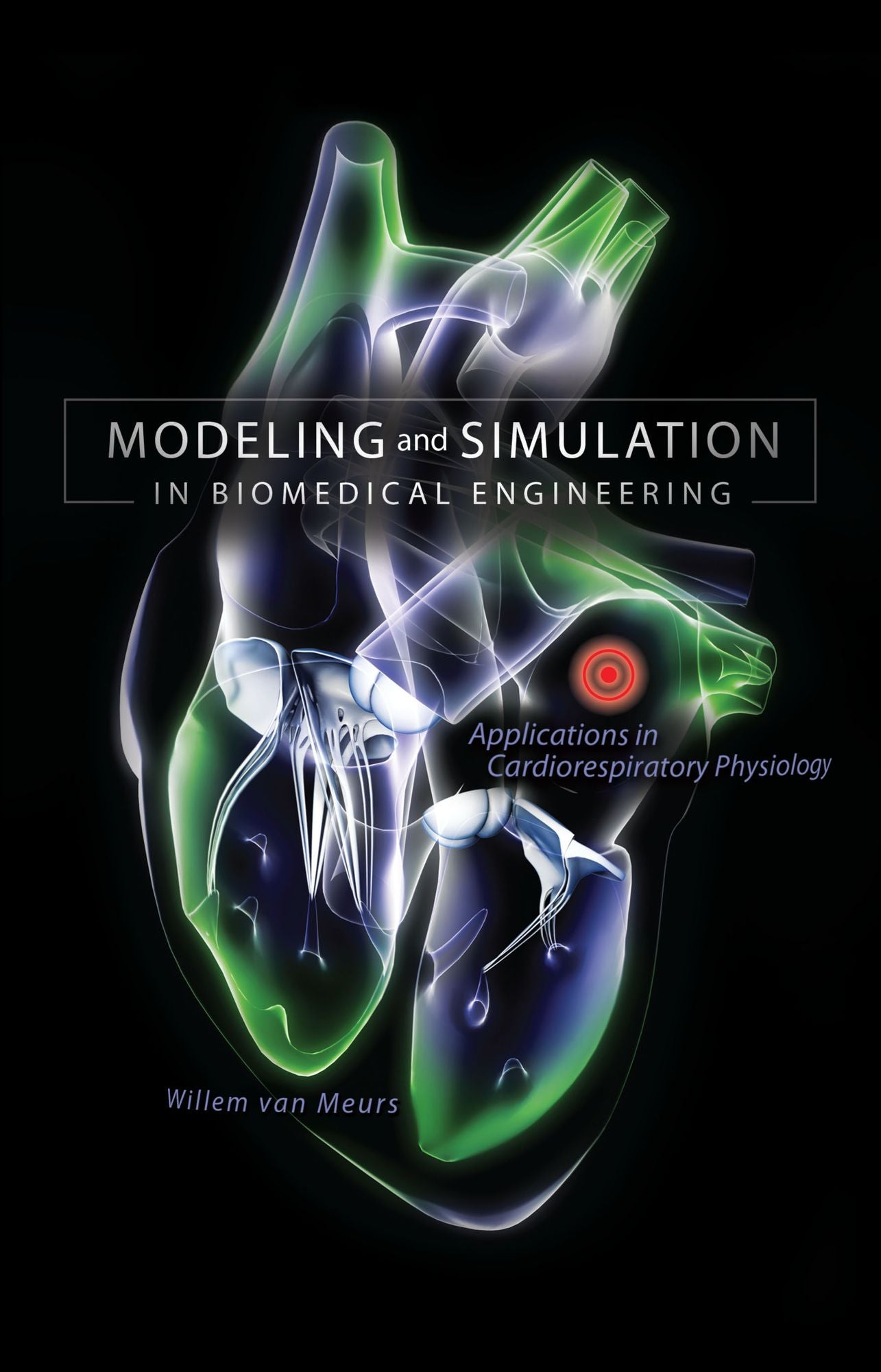 Modeling and Simulation in Biomedical Engineering: Applications in Cardiorespiratory Physiology