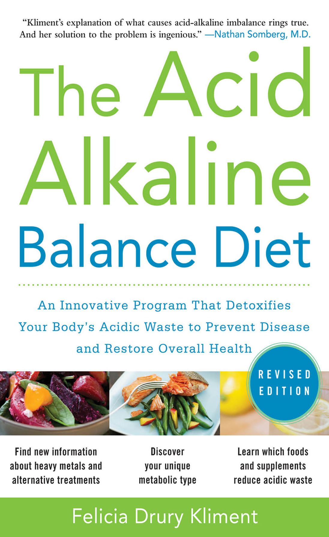 The Acid Alkaline Balance Diet, Second Edition: An Innovative Program that Detoxifies Your Body's Acidic Waste to Prevent Disease and Restore Overall Health