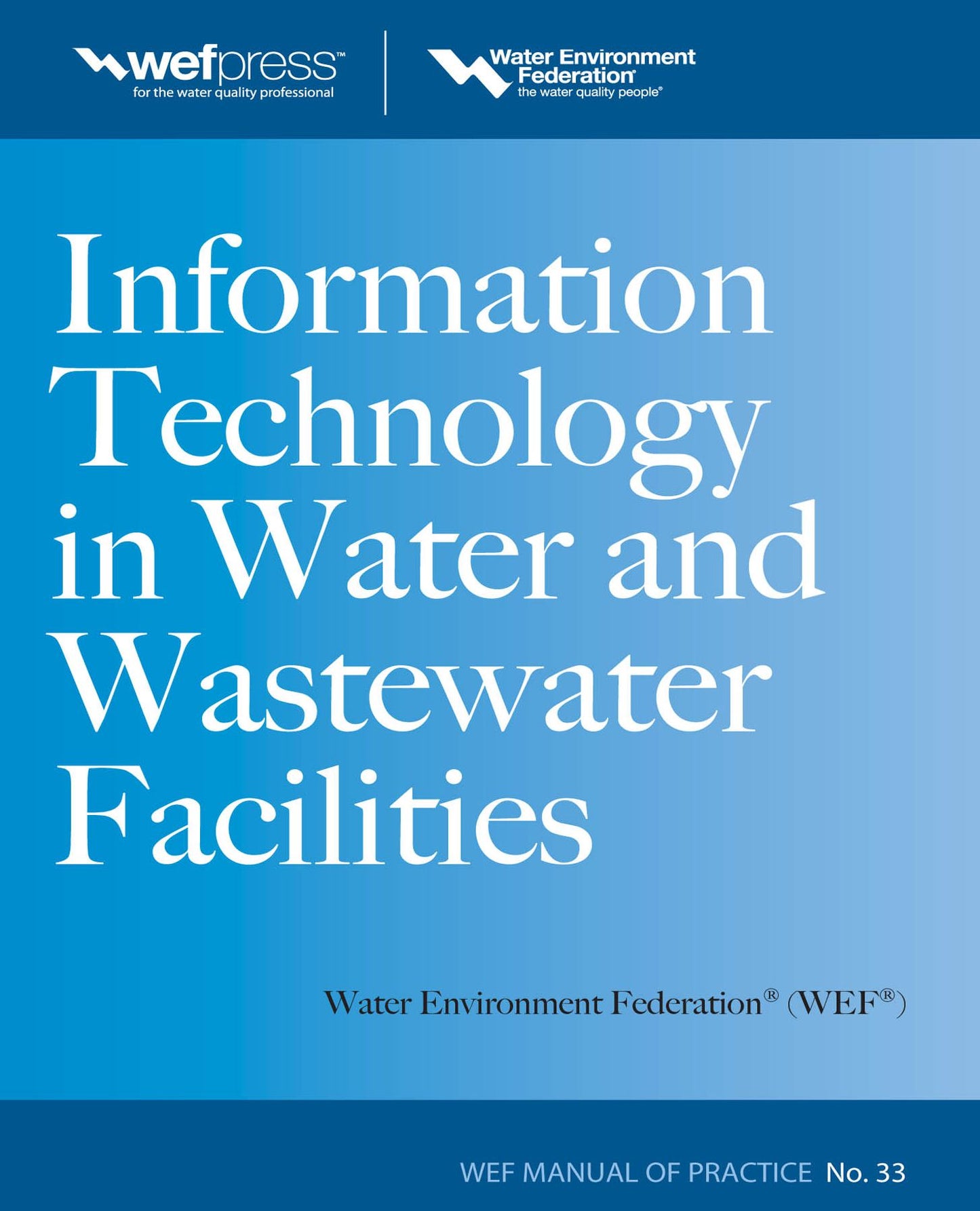Information Technology in Water and Wastewater Utilities, WEF MOP 33